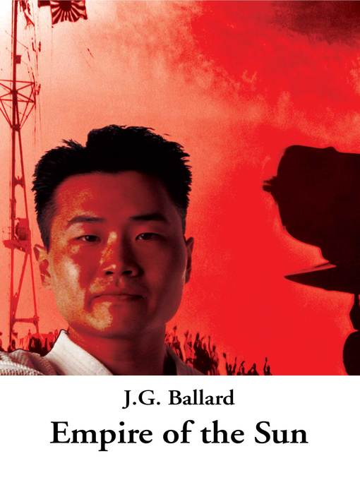 Title details for Empire of the Sun by J.G. Ballard - Available
